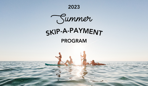 2023 Summer Skip-a-Payment Program